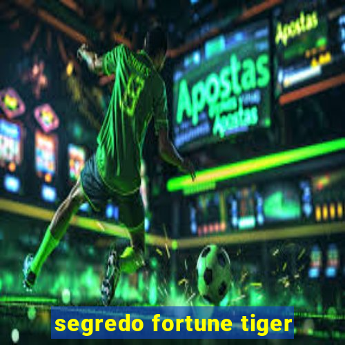 segredo fortune tiger